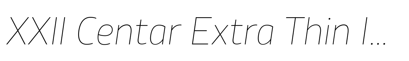 XXII Centar Extra Thin Italic